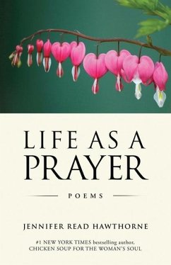 Life As a Prayer: Poems - Hawthorne, Jennifer Read