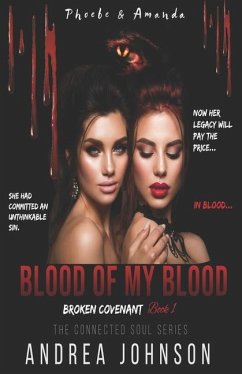 Blood of my Blood: Broken Covenant - Phoebe & Amanda - Johnson, Andrea