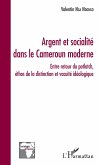 Argent et socialité dans le Cameroun moderne