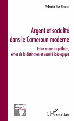 Argent et socialité dans le Cameroun moderne - Nga Ndongo, Valentin
