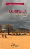Lungwila &quote;Ecoutez-moi&quote;