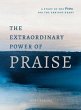 The Extraordinary Power of Praise - Bild 1