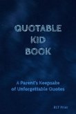 Quotable Kid Book: A Parent's Keepsake of Unforgettable Quotes