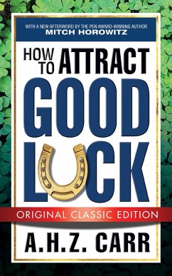 How to Attract Good Luck (Original Classic Edition) (eBook, ePUB) - Carr, A. H. Z.