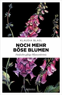 Noch mehr böse Blumen (eBook, ePUB) - Blasl, Klaudia