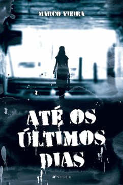 Até os últimos dias (eBook, ePUB) - Vieira, Marco