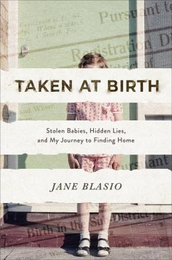 Taken at Birth: Stolen Babies, Hidden Lies, and My Journey to Finding Home - Blasio, Jane