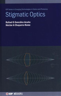 Stigmatic Optics - González-Acuña, Rafael G; Chaparro-Romo, Héctor A