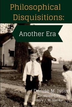 Philosophical Disquisitions: Another Era - Issert, Denise M.