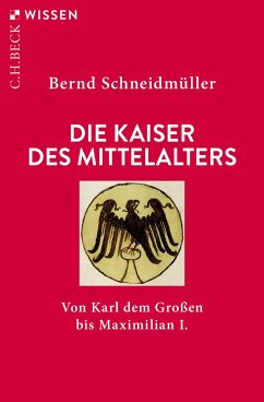 Die Kaiser des Mittelalters - Schneidmüller, Bernd