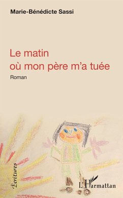 Le matin où mon père m'a tuée - Sassi, Marie-Bénédicte