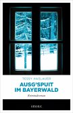 Ausg'spuit im Bayerwald (eBook, ePUB)