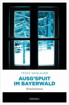 Ausg'spuit im Bayerwald (eBook, ePUB) - Haslauer, Tessy