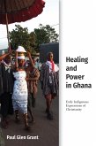 Healing and Power in Ghana (eBook, PDF)