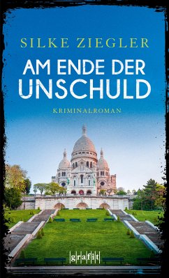 Am Ende der Unschuld (eBook, ePUB) - Ziegler, Silke