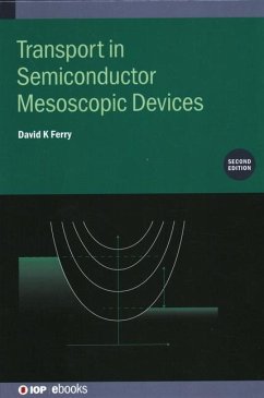 Transport in Semiconductor Mesoscopic Devices (Second Edition) - Ferry, David K