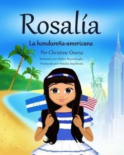 Rosalia - La hondureña- americana (Spanish Edition) - Osoria, Christine