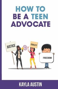 How to Be a Teen Advocate - Austin, Kayla