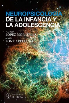 Neuropsicología de la infancia y la adolescencia (eBook, ePUB) - Arellano, Maria Font; Moratalla, Natalia López