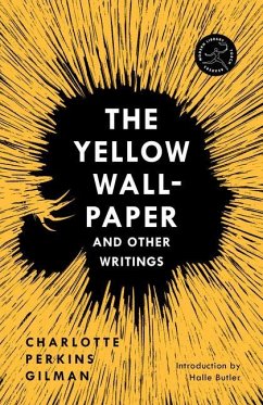 Yellow Wall-Paper and Other Writings,The - Gilman, Charlotte Perkins