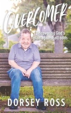 Overcomer: Discovering God's Plan Against All Odds - Ross, Dorsey