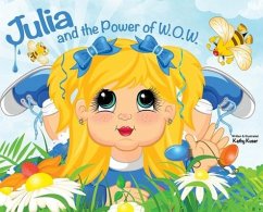 Julia and the Power of W.O.W. - Kuser, Kathy Marie