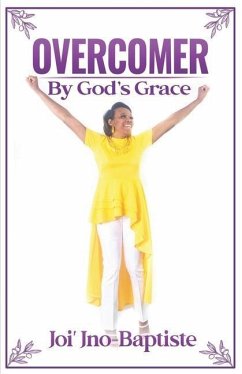 OVERCOMER By God's Grace - Jno-Baptiste, Joi'