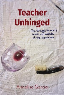 Teacher Unhinged - Garcia, Annalise