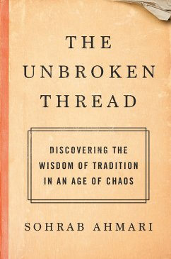 The Unbroken Thread - Ahmari, Sohrab