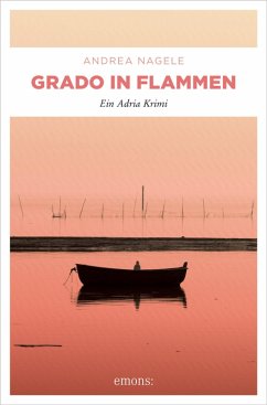 Grado in Flammen (eBook, ePUB) - Nagele, Andrea