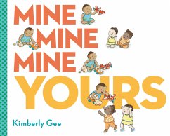 Mine, Mine, Mine, Yours! - Gee, Kimberly