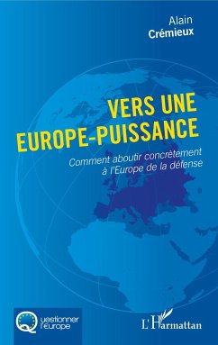 Vers une Europe-puissance - Crémieux, Alain