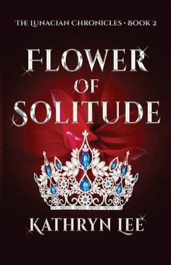 Flower of Solitude: Incinerate the past to forge the future - Lee, Kathryn