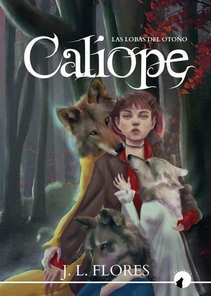 Calíope: las lobas del otoño (eBook, ePUB)