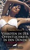 Verboten in der Öffentlichkeit: In den Dünen   Erotische Geschichte (eBook, PDF)