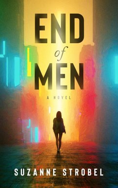 End of Men (eBook, ePUB) - Strobel, Suzanne
