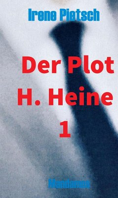 Der Plot H. Heine 1 (eBook, ePUB) - Pietsch, Irene