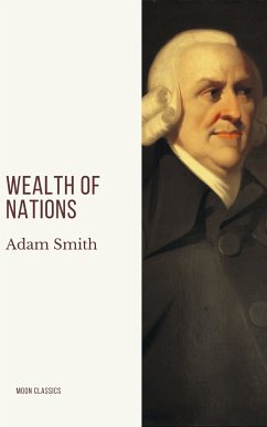 Wealth of Nations (eBook, ePUB) - Smith, Adam; Classics, Moon