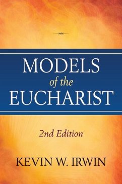 Models of the Eucharist, Second Edition - Irwin, Kevin W