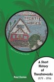A Short History of TheatreWorks A Short History of TheatreWorks