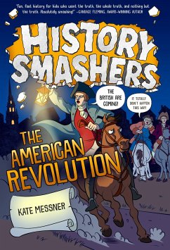 History Smashers: The American Revolution - Messner, Kate
