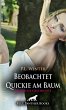 Beobachtet - Quickie am Baum  ... - Bild 1