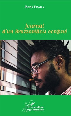 Journal d'un Brazzavillois confiné - Ebaka, Boris