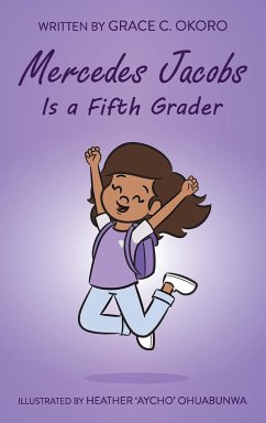 Mercedes Jacobs Is a Fifth Grader - Okoro, Grace C