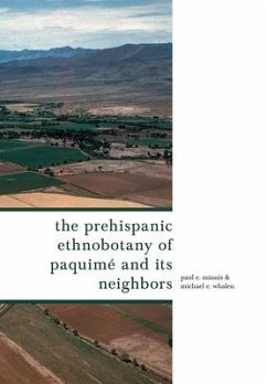 The Prehispanic Ethnobotany of Paquimé and Its Neighbors - Minnis, Paul E.; Whalen, Michael E.