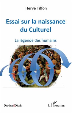 Essai sur la naissance du Culturel - Tiffon, Hervé