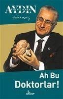 Ah Bu Doktorlar - Hakki Aydin, Ismail