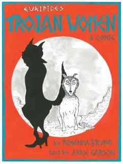 The Trojan Women: A Comic - Euripides; Carson, Anne