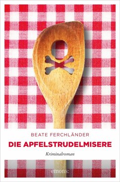 Die Apfelstrudelmisere (eBook, ePUB) - Ferchländer, Beate