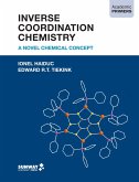 Inverse Coordination Chemistry: A Novel Chemical Concept (Academic Primers) (eBook, ePUB)